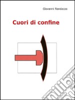 Cuori di confine. E-book. Formato Mobipocket