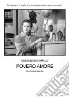 Povero amore. E-book. Formato EPUB ebook