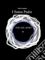 I senza padre. E-book. Formato EPUB ebook