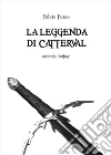 La leggenda di Catterval. E-book. Formato EPUB ebook di Fulvio Fusco