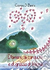 D’amore, di conquiste e di grasso di balena. E-book. Formato EPUB ebook di Gennaro Di Bonito