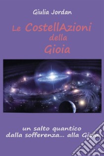Le Costell Azioni della Gioia. E-book. Formato Mobipocket ebook di Giulia Jordan