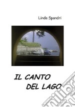 Il canto del lago. E-book. Formato EPUB ebook