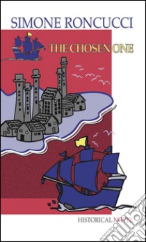 The chosen one. E-book. Formato Mobipocket ebook di Simone Roncucci