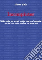 Incompiuter. E-book. Formato EPUB ebook