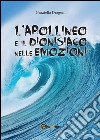 L'apollineo e il dionisiaco nelle emozioni. E-book. Formato EPUB ebook di Graziella Dragoni