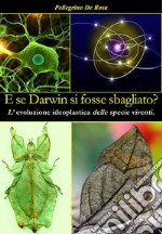 E se Darwin si fosse sbagliato?. E-book. Formato EPUB ebook