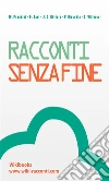 Racconti, senza fine. E-book. Formato EPUB ebook di Daniele Savi