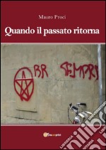 Quando il passato ritorna. E-book. Formato EPUB ebook