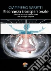 Risonanza transpersonale. E-book. Formato EPUB ebook di Giampiero Varetti