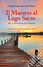 Il maestro al lago sacro. E-book. Formato EPUB ebook