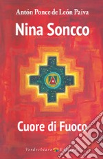 Nina Soncco, Cuore di Fuoco. E-book. Formato EPUB ebook