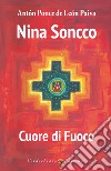 Nina Soncco, Cuore di Fuoco. E-book. Formato EPUB ebook di Anton Ponce de Leon Paiva