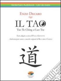 Il tao. Tao Te Ching. Audiolibro. Download MP3 ebook di Lao Tse
