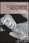 Il linguaggio della pelle. E-book. Formato PDF ebook