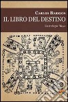 Il libro del destino. L'astrologia Maya. E-book. Formato PDF ebook