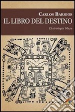 Il libro del destino. L'astrologia Maya. E-book. Formato EPUB