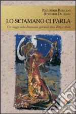 Lo sciamano ci parla. E-book. Formato PDF ebook