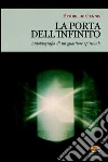 La porta dell'infinito. E-book. Formato PDF ebook di Ettore De Gennis