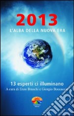 2013. L'alba della nuova era. E-book. Formato PDF ebook