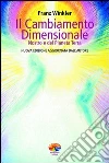 Il cambiamento dimensionale. Nostro e del pianeta terra. E-book. Formato PDF ebook di Franz Winkler