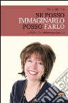 Se posso immaginarlo, posso farlo. E-book. Formato PDF ebook di Vera Peiffer