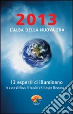 2013. L'alba della nuova era. E-book. Formato EPUB