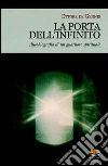 La porta dell'infinito. E-book. Formato EPUB ebook di Ettore De Gennis