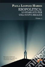 Esopolitica: lo stargate per una nuova realtà. E-book. Formato PDF ebook