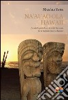Na'auao Ola Hawaii. Le antiche pratiche e i principi hawaiani per il benessere totale e duraturo. E-book. Formato EPUB ebook