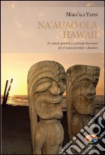 Na'auao Ola Hawaii. E-book. Formato PDF ebook