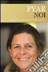 Noi. Imparare a essere noi stessi in connessione con il mondo. E-book. Formato PDF ebook di Pyar