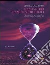 Manuale dei transiti astrologici. Armonizzarsi con la corrente del tempo utilizzando al meglio l'energia delle stelle. E-book. Formato PDF ebook