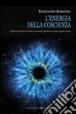 L'energia della coscienza. E-book. Formato PDF ebook