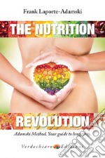 The Nutrition Revolution: Adamski method, your guide to longevity. E-book. Formato EPUB ebook