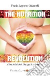 The Nutrition Revolution: Adamski method, your guide to longevity. E-book. Formato EPUB ebook di Frank Laporte-Adamski