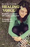 Healing Voice: Il suono guaritore del canto medianico. E-book. Formato EPUB ebook