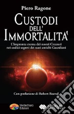 Custodi dell'Immortalità: Dove Tutto ha avuto Inizio. E-book. Formato EPUB ebook