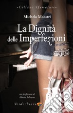 La dignità delle imperfezioni. E-book. Formato EPUB ebook