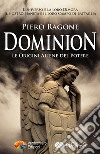 Dominion: Le origini aliene del potere. E-book. Formato EPUB ebook di Piero Ragone