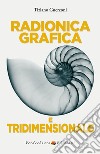 Radionica Grafica e Tridimensionale. E-book. Formato EPUB ebook