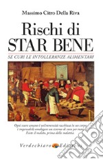 Rischi di Star Bene: Se curi le Intolleranze Alimentari. E-book. Formato EPUB ebook