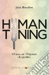 Human Tuning: Il Suono del Diapason che Guarisce. E-book. Formato EPUB ebook