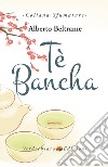 Tè Bancha. E-book. Formato EPUB ebook di Alberto Beltrame