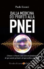 Dalla Medicina dei Profeti alla PNEI. E-book. Formato EPUB ebook