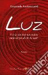 Luz: E se la tua città nascondesse molto di più di ciò che vedi?. E-book. Formato EPUB ebook