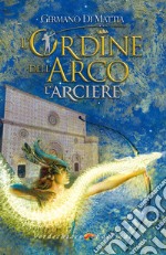 L'Arciere - L'Ordine dell'Arco. E-book. Formato EPUB ebook