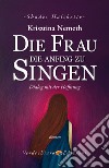 Die Frau die anfing zu singen. E-book. Formato EPUB ebook