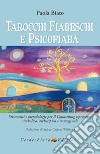 Tarocchi Fiabeschi e Psicofiaba: Strumenti e metodologie per il Counselling espressivo, simbolico, archetipico, immaginale. E-book. Formato EPUB ebook