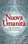 Vademecum della Nuova Umanità: Dalla tradizione Essena la soluzione ai Conflitti Ancestrali che affliggono il genere umano. E-book. Formato EPUB ebook